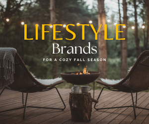 Promote These Top Lifestyle Brands for a Cozy Fall